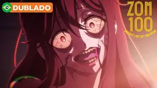 (DUB) Quando a crush não usa Produtos Ivone | Zom 100: 100 Coisas para Fazer Antes de Virar Zumbi