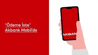 Akbank Mobil ile Ödeme İste nasıl yapılır?