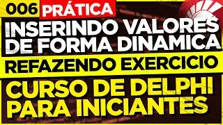 INSERINDO VALORES DINAMICOS | 006 | CURSO DE DELPHI PARA INICIANTES