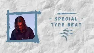 DMS X Khali - Special Type Beat