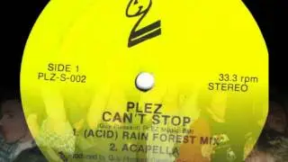 Plez, Can't Stop ( (Acid) Rain Forest Mix) - 1988