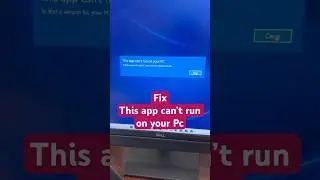 This app can't run on your PC To find a version for your PC Check with the software Publisher Fix