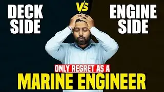 Is Deck Side Better Than Engine Side in Merchant Navy? | Which Is Better Deck Side or Engine Side ?