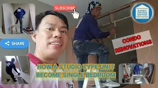 HOW TO MAKE A STUDIO TYPE CONDO UNIT INTO A SINGLE BEDROOM UNIT/CONDO RENOVATIONS TECHNIQUES