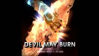 (Nero vs Yang) [Devil May Cry vs RWBY] - Devil May Burn - Vocal Version w/