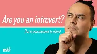 If you are an introvert, this is your moment to shine!