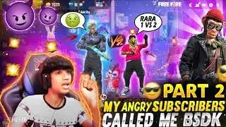 💥😡My Angry Subscriber😱( PART 2 )🤯Showed Me LOL 👊And Said Me 😱😡BSDK😡⚡😈in Telugu | Dhanush FF Gamer |