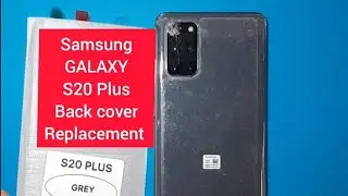 Samsung Galaxy S20 Plus Back cover Replacement