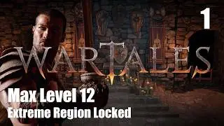 Extreme Ironman Region Locked Max Lvl 12 Party - Live # 1- WARTALES
