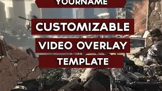 Customizable Video Overlay Template! ($0.99)