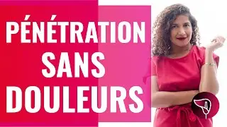 Pénétration sans douleur
