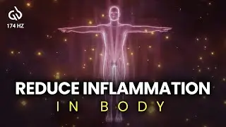 Inflammation Healing Frequency: 174 Hz Solfeggio to Reduce Inflammation