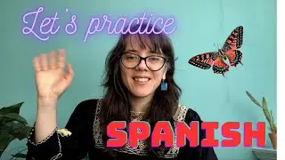 Let’s practice Spanish with Helena 🦋🇲🇽