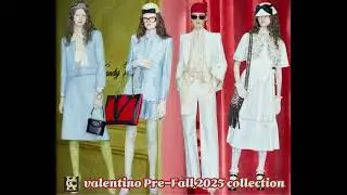 Valentino Pre-Fall 2025 collection.