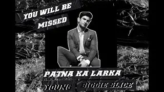 Patna ka Larka | SUSHANT SINGH RAJPUT TRIBUTE | Hazzy Faris | prod. Magestick Records