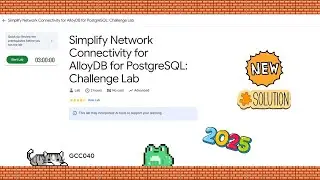 Simplify Network Connectivity for AlloyDB for PostgreSQL: Challenge Lab 
