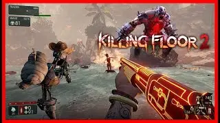 Killing Floor 2 - Fire bug - No Commentary Gameplay