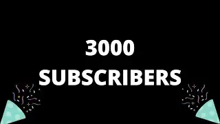 3000 Subscribers!