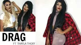 TRANSFORMAÇÃO DRAG/ FT THAYLA THOXY