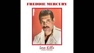 Freddie Mercury - Love Kills (Early Version)