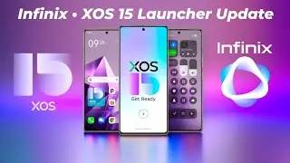 Infinix XOS 15 New Launcher Update for All Tecno and Infinix Supported Mobiles