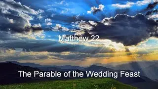 Matthew 22 (NKJV) - Wedding Feast, Paying Taxes, Resurrection, Top Commandment, &  Jesus' Question