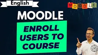 How to Enroll Users to Course in Moodle (English)