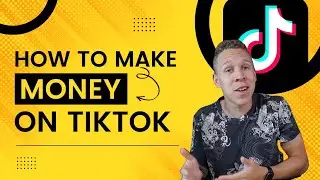 How You Can Make Money on TikTok?