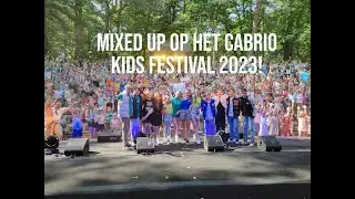 MIXED UP op CABRIO KIDS FESTIVAL 2023!