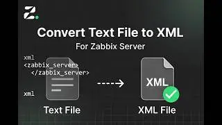 Convert Text file to XML for use in ZABBIX server.