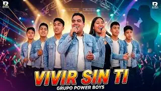 ✅VIVIR SIN TI - GRUPO POWER BOYS | CUMBIA POBLANA 2023