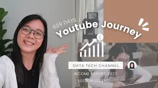 Starting a Youtube Data Tech Channel for 609 days 🚀 | How much Youtube Paid me in 2022 💰