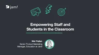 JAMF BETT 2023: Empowering Staff and Students in the Classroom