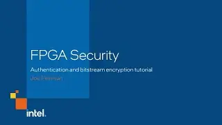 FPGA Security - Authentication and bitstream encryption tutorial