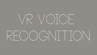 Unity VR: Easy Voice Recognition for Vive and Rift