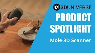 Mole 3D Scanner Overview (3D Universe)