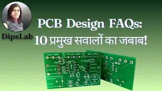 Printed Circuit Boards (PCB) Design FAQs: 10 सबसे सामान्य सवाल और जबाब!