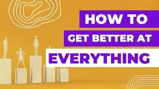 Be better at everything