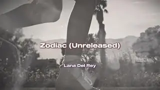 Lana Del Rey - Zodiac (Lyrics)