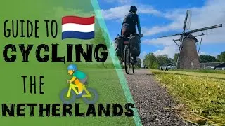 Top Cycle Destination! Guide to Cycle Touring the Netherlands