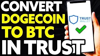 How To Convert Dogecoin to Bitcoin In Trust Wallet [2024]