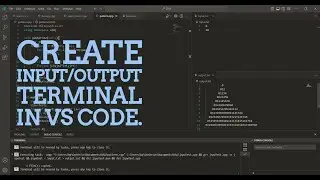How to Create Input and Output terminals in VS code | For DSA/Competitive Programming| Coding