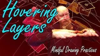 Mindfully Drawing Hovering Layers