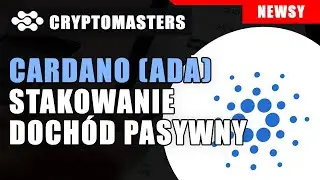 CARDANO (ADA) SHELLEY STAKOWANIE - DOCHÓD PASYWNY; ADA; POS