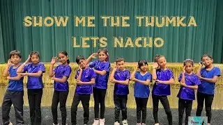 Show Me The Thumka | Lets Nacho | Dance Performance | Dance By Heart