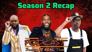 Season 2 Recap Episode - The Podcast Is Real S02E30