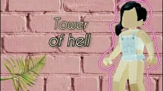 tower of hell  | Башня ада | прошла или нет?!