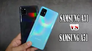 Samsung Galaxy A31 vs Samsung Galaxy A51 | Design, SpeedTest and Camera comparison