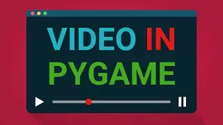 HOW TO PLAY VIDEOS IN PYGAME/PYTHON!