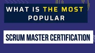 What is the most popular Scrum Master Certification on the market in 2023?